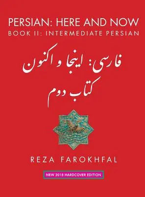 Perzština: Tu a teraz: Perzština pre stredne pokročilých: Kniha II - Persian: Here and Now: Book II, Intermediate Persian