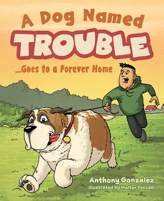 Pes menom Trouble... ide do večného domova - A Dog Named Trouble...Goes to a Forever Home