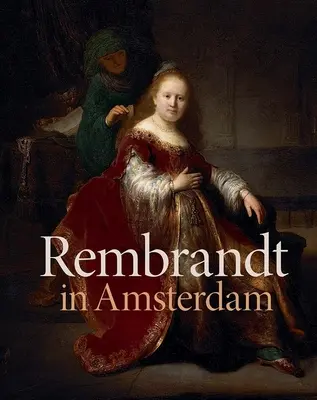 Rembrandt v Amsterdame: Tvorivosť a súťaživosť - Rembrandt in Amsterdam: Creativity and Competition