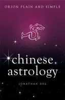Čínska astrológia, Orión jednoducho a zrozumiteľne - Chinese Astrology, Orion Plain and Simple