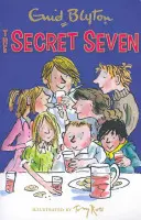 Tajná sedmička: Tajná sedmička - kniha 1 - Secret Seven: The Secret Seven - Book 1