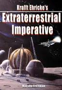 Mimozemský imperatív Kraffta Ehrickeho - Krafft Ehricke's Extraterrestrial Imperative