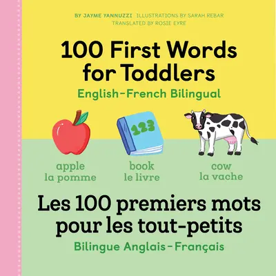 100 prvých slov pre batoľatá: Anglicko-francúzska dvojjazyčná kniha: Francúzska kniha pre deti - 100 First Words for Toddlers: English-French Bilingual: A French Book for Kids