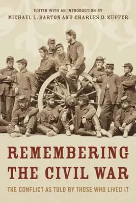 Spomínanie na občiansku vojnu: Konflikt, ako ho vyrozprávali tí, ktorí ho prežili - Remembering the Civil War: The Conflict as Told by Those Who Lived It