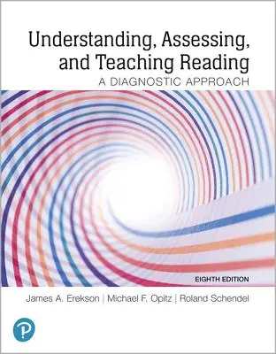 Chápanie, hodnotenie a vyučovanie čítania: Čítanie a čítanie: diagnostický prístup - Understanding, Assessing, and Teaching Reading: A Diagnostic Approach