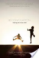 Zmierenie: Uzdravenie vnútorného dieťaťa - Reconciliation: Healing the Inner Child