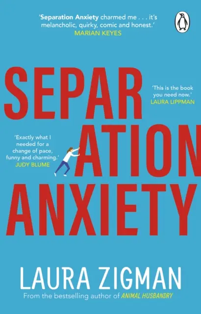 Separačná úzkosť - „Presne to som potrebovala na zmenu, vtipné a očarujúce“ - Judy Blumeová - Separation Anxiety - 'Exactly what I needed for a change of pace, funny and charming' - Judy Blume