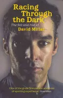 Preteky v temnotách - Pád a vzostup Davida Millara - Racing Through the Dark - The Fall and Rise of David Millar