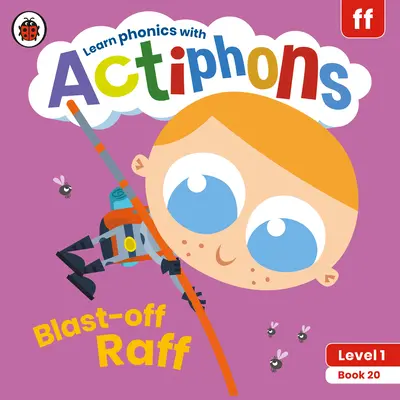 Actiphons Level 1 Book 20 Blast-Off Raff: Učte sa foniku a buďte aktívni s Actiphons! - Actiphons Level 1 Book 20 Blast-Off Raff: Learn Phonics and Get Active with Actiphons!