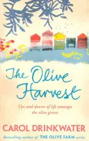 Olivová úroda - spomienky na lásku, staré stromy a olivový olej - Olive Harvest - A Memoir of Love, Old Trees, and Olive Oil