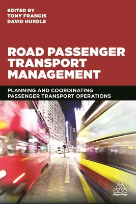 Riadenie cestnej osobnej dopravy: Plánovanie a koordinácia prevádzky osobnej dopravy - Road Passenger Transport Management: Planning and Coordinating Passenger Transport Operations
