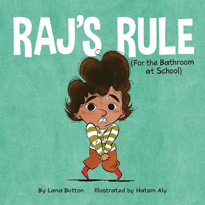 Rajovo pravidlo (pre školské toalety) - Raj's Rule (for the Bathroom at School)