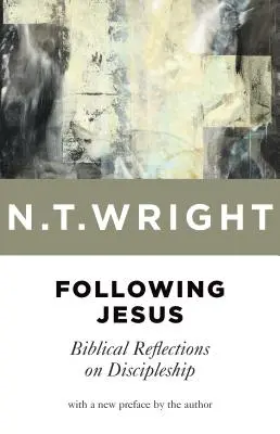 Nasledovanie Ježiša: Biblické úvahy o učeníctve. - Following Jesus: Biblical Reflections on Discipleship