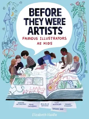 Before They Were Artists: Slávni ilustrátori ako deti - Before They Were Artists: Famous Illustrators as Kids
