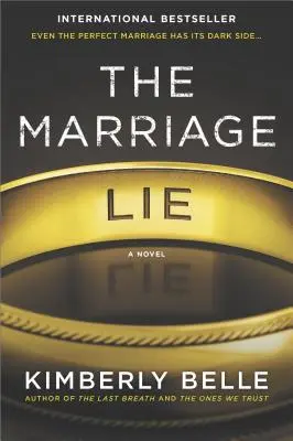 Manželská lož: bestsellerový psychologický triler - The Marriage Lie: A Bestselling Psychological Thriller