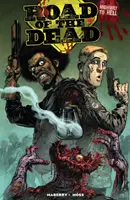 Cesta mŕtvych: Diaľnica do pekla - Road of the Dead: Highway to Hell