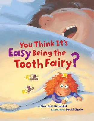 Myslíte si, že je ľahké byť zúbkovou vílou? - You Think It's Easy Being the Tooth Fairy?