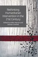 Prehodnotenie humanitárnej intervencie v 21. storočí - Rethinking Humanitarian Intervention in the 21st Century