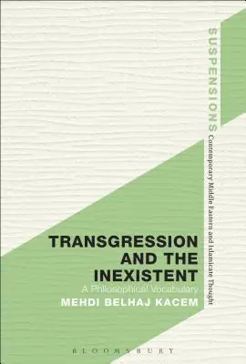 Transgresia a neexistujúce: A Philosophical Vocabulary (Filozofický slovník) - Transgression and the Inexistent: A Philosophical Vocabulary