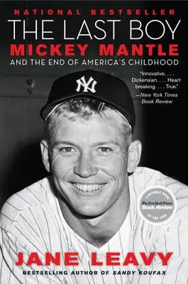 Posledný chlapec: Mickey Mantle a koniec amerického detstva - The Last Boy: Mickey Mantle and the End of America's Childhood