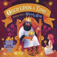 Bol raz jeden chamtivý kráľ - Once Upon A Time...there was a Greedy King