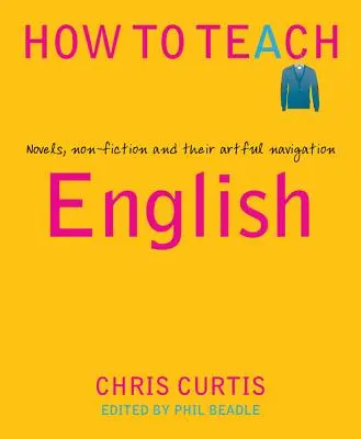 Ako učiť angličtinu: Ako sa naučiť angličtinu: romány, literatúra faktu a ich umná navigácia - How to Teach English: Novels, Non-Fiction and Their Artful Navigation