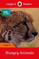 BBC Earth: Hladné zvieratá - Ladybird Readers Level 2 - BBC Earth: Hungry Animals - Ladybird Readers Level 2