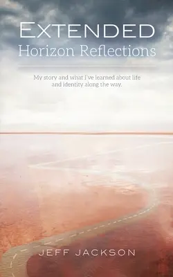 Úvahy o rozšírenom horizonte: Môj príbeh a to, čo som sa na tejto ceste naučil o živote a identite - Extended Horizon Reflections: My story and what I've learned about life and identity along the way