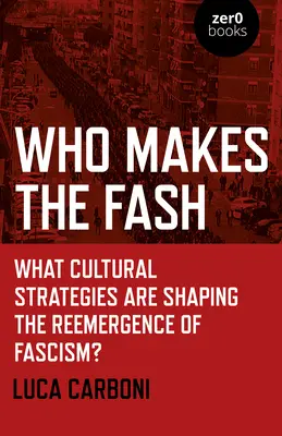 Kto robí módu: Aké kultúrne stratégie formujú opätovný nástup fašizmu? - Who Makes the Fash: What Cultural Strategies Are Shaping the Reemergence of Fascism?