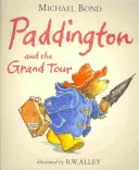 Paddington a Grand Tour - Paddington and the Grand Tour