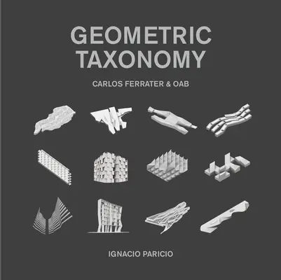 Geometrická taxonómia: Carlos Ferrater, Oab - Geometric Taxonomy: Carlos Ferrater, Oab