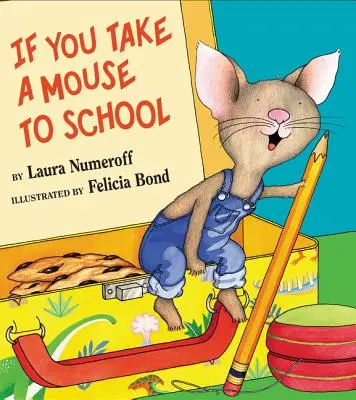 Ak si vezmete myš do školy - If You Take a Mouse to School