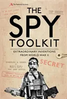Súbor špionážnych nástrojov: Mimoriadne vynálezy z druhej svetovej vojny - The Spy Toolkit: Extraordinary Inventions from World War II