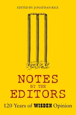Poznámky redakcie: 120 rokov mienky časopisu Wisden - Notes by the Editors: 120 Years of Wisden Opinion