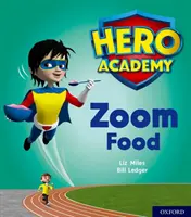 Akadémia hrdinov: Oxford Level 3, Yellow Book Band: Kniha: Kniha pre deti, 3. ročník: Zoom Food - Hero Academy: Oxford Level 3, Yellow Book Band: Zoom Food