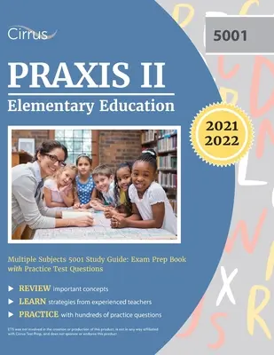Praxis II Elementary Education Multiple Subjects 5001 Study Guide: Prípravná kniha na skúšku s praktickými testovými otázkami - Praxis II Elementary Education Multiple Subjects 5001 Study Guide: Exam Prep Book with Practice Test Questions