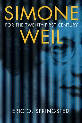Simone Weilová pre dvadsiate prvé storočie - Simone Weil for the Twenty-First Century