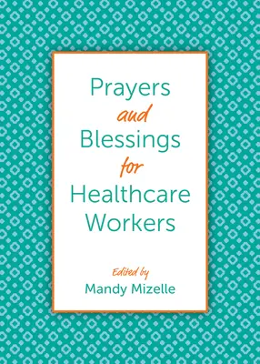 Modlitby a požehnania pre pracovníkov v zdravotníctve - Prayers and Blessings for Healthcare Workers
