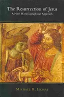Ježišovo vzkriesenie: Nový historiografický prístup - The Resurrection of Jesus: A New Historiographical Approach