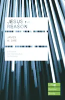 Ježiš - dôvod (Lifebuilder Study Guides) - Jesus the Reason (Lifebuilder Study Guides)