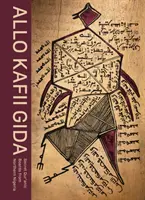 Allo Kafii Gida: Tajné dosky Koránu zo severnej Nigérie - Allo Kafii Gida: Secret Qur'anic Boards from Northern Nigeria