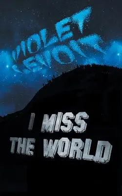 Chýba mi svet - I Miss The World