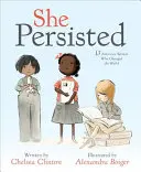 Vytrvala: 13 amerických žien, ktoré zmenili svet - She Persisted: 13 American Women Who Changed the World