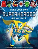 Vytvor si vlastnú knihu samolepiek o superhrdinoch - Build Your Own Superheroes Sticker Book