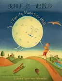 I Took the Moon for a Walk (anglicky/čínsky) - I Took the Moon for a Walk (English/Chinese)
