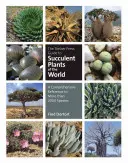 The Timber Press Guide to Succulent Plants of the World (Sprievodca sukulentnými rastlinami sveta): A Comprehensive Reference to More Than 2000 Species - The Timber Press Guide to Succulent Plants of the World: A Comprehensive Reference to More Than 2000 Species