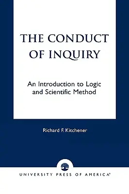 Vedenie vyšetrovania: Úvod do logiky a vedeckej metódy - The Conduct of Inquiry: An Introduction of Logic and Scientific Method