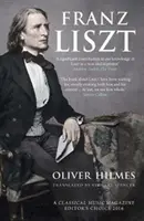 Franz Liszt: hudobník, osobnosť, superstar - Franz Liszt: Musician, Celebrity, Superstar