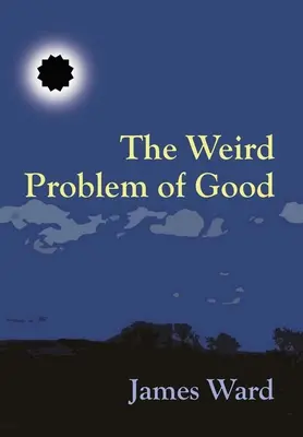 Podivný problém dobra - The Weird Problem of Good