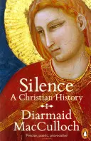 Ticho - dejiny kresťanstva - Silence - A Christian History
